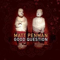 Matt penman Good Question